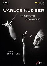 『カルロス・クライバー〜無への足跡：エリック・シュルツによるドキュメンタリー･フィルム』