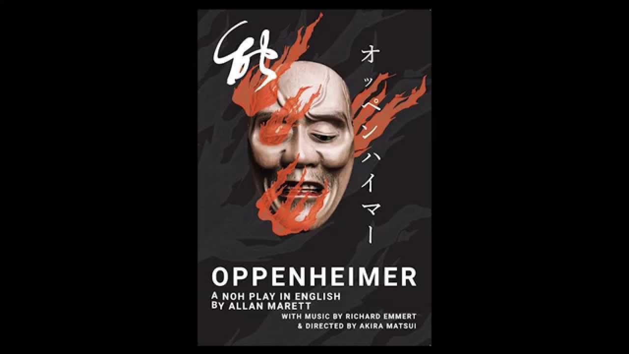 『能 オッペンハイマーOppenheimer - A Noh Play in English』